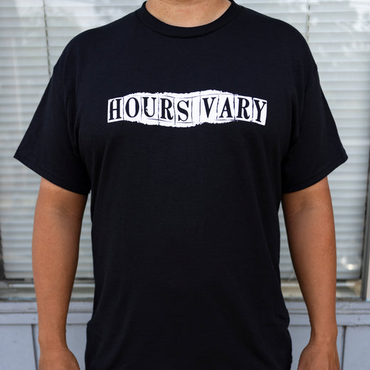Hours Vary Tee