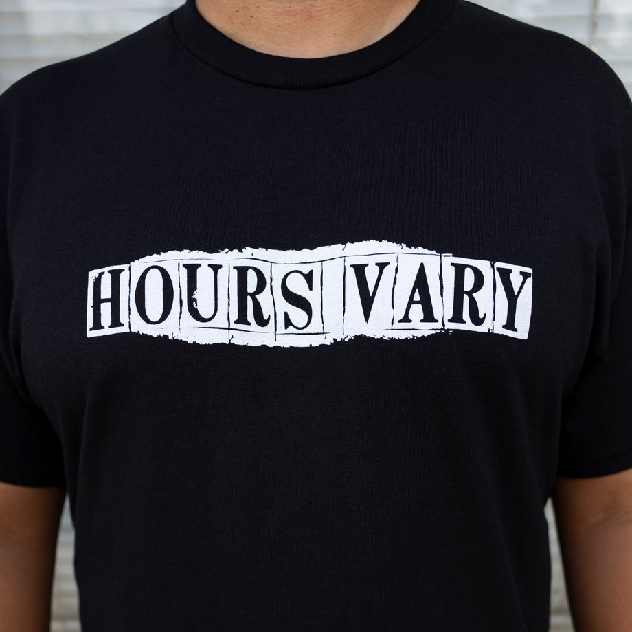Hours Vary Tee